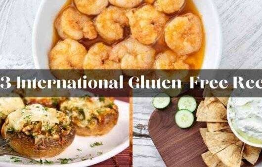 Top 3 International Gluten-Free Recipes