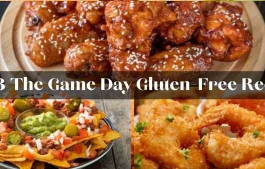 Top 3 The Gluten Free Game Day Food