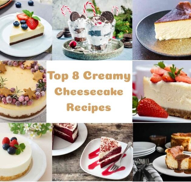 Top 8 Creamy Cheesecake Recipes