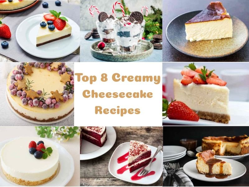 Top 8 Creamy Cheesecake Recipes